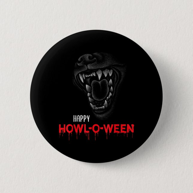 Happy Howl-O-Ween Scary Howling Dog Wolf Teeth 2 Inch Round Button (Front)