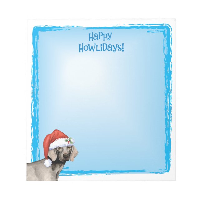 Happy Howlidays Weimaraner Notepad (Front)