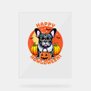 Happy Howloween French Bulldog frenchie dog hallow Acrylic Sign