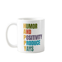 HAPPY Humour And Positivity Produce Yays