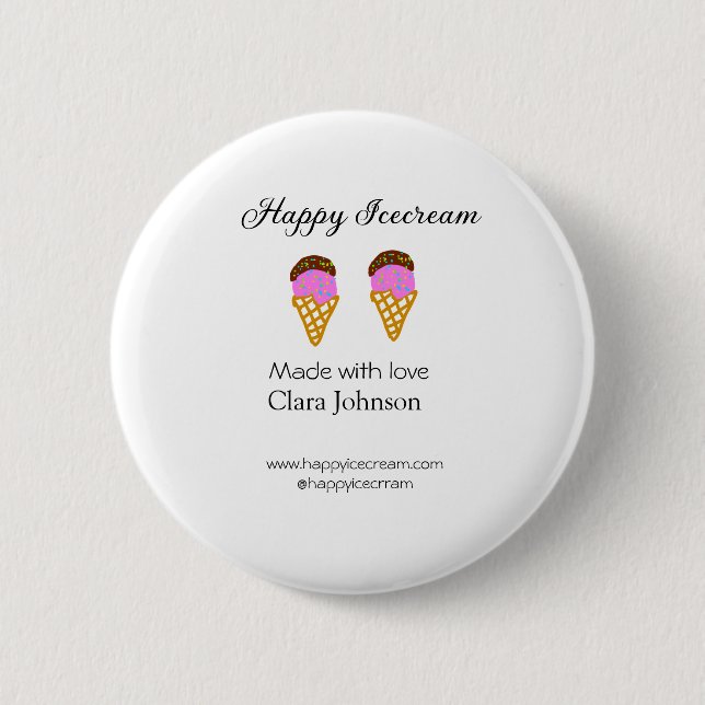 Happy Icecream add name website social media  2 Inch Round Button (Front)