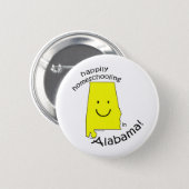 Happy in Alabama 2 Inch Round Button (Front & Back)