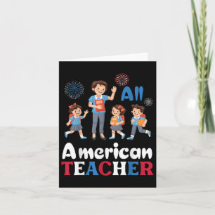 Happy Independence Day All American Teacher Love S Card
