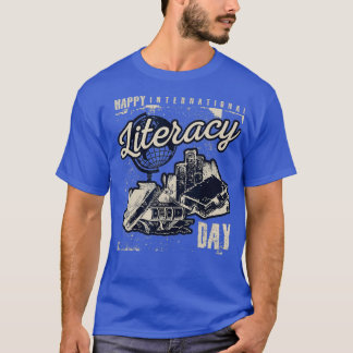 Happy International Literacy Day Sep 8 Readers T-Shirt