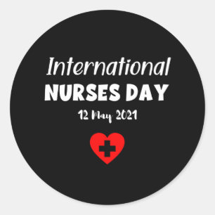 Happy International Nurses Day - 12 May 2021 Classic Round Sticker