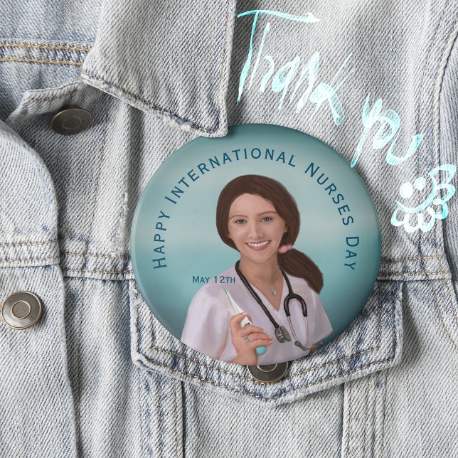 Happy International Nurses Day with Nurse 4 Inch Round Button (Happy International Nurses Day with Nurse Button)