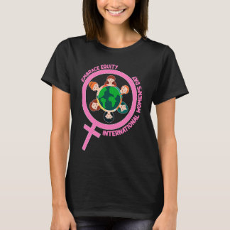 Happy International Women's Day Embrace Equity  1 T-Shirt