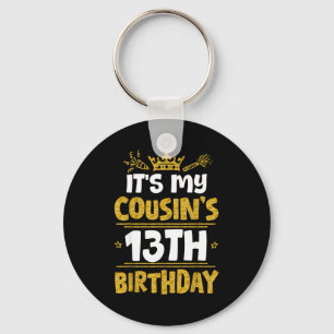 Happy Its My Cousins 13th Birthday 2012 13 Years O Keychain