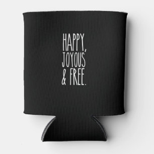 Happy, Joyous and Free Sobriety Life Can Cooler