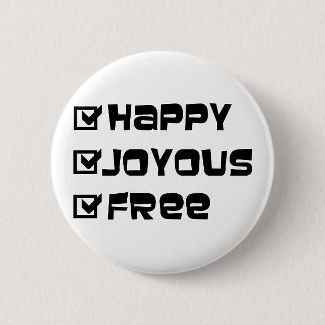 Happy Joyous Free 2 Inch Round Button (Front)