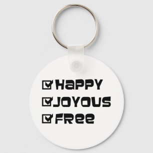 Happy Joyous Free Keychain
