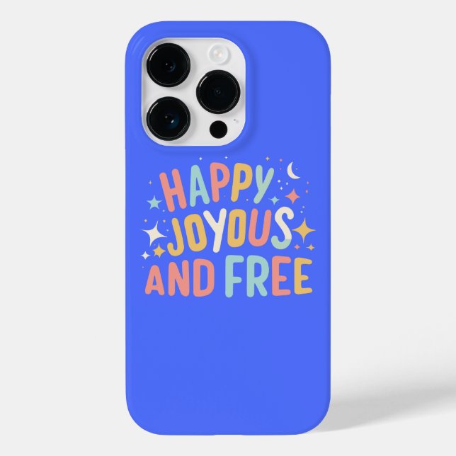 Happy, Joyous, Free, Motivational, Inspirational Case-Mate iPhone Case (Back)