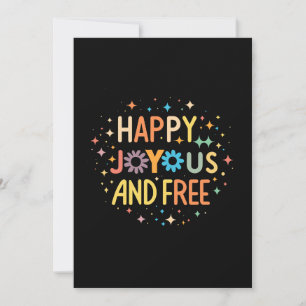 Happy, Joyous, Free, Motivational, Inspirational Holiday Card
