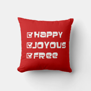 Happy Joyous Free Slogan Quote Fun Text Graphic Throw Pillow