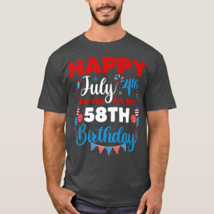 Happy July 4th And Yes It's My 58th Birthday Indep T-Shirt