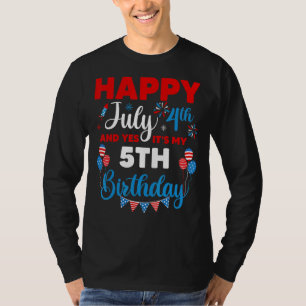 Happy July 4th And Yes It's My 5th Birthday Indepe T-Shirt