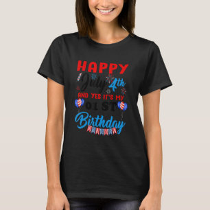 Happy July 4th & Yes Itu2019s My 01st Birthday Ind T-Shirt