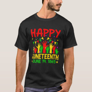 Happy Junenth 1865 Freedom Day BLM African Black H T-Shirt