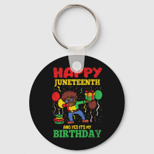 Happy Juneteenth And Yes Its My Birthday Blm Black Keychain