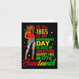 Happy Juneteenth Is My Independence Day Free Black Card