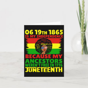 Happy Juneteenth Is My Independence Day Free Black Card