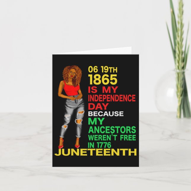 Happy Juneteenth Is My Independence Day Free Black Card (Front)