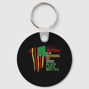 Happy Juneteenth Is My Independence Day Free Ish B Keychain