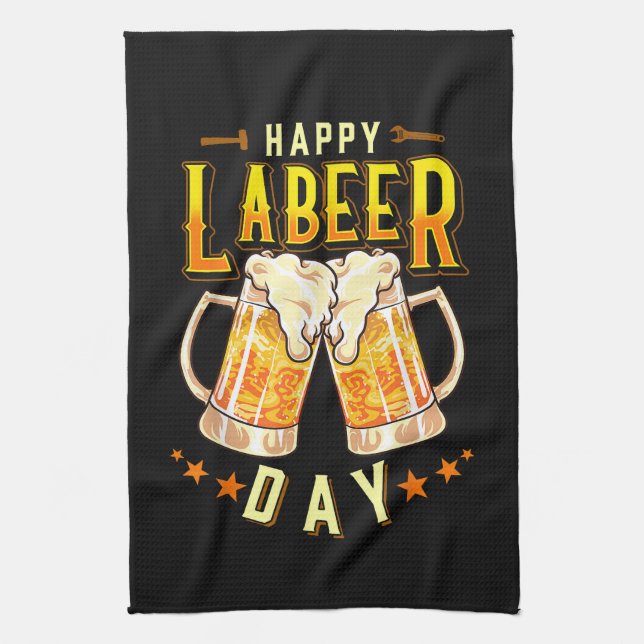 Happy Labeer Day Funny Labour Day Kitchen Towel (Vertical)