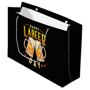 Happy Labeer Day Funny Labour Day Large Gift Bag