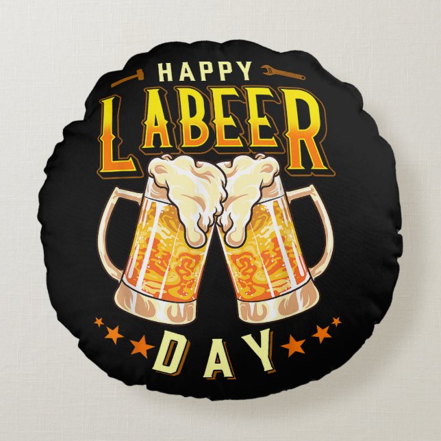 Happy Labeer Day Funny Labour Day Round Pillow (Front)