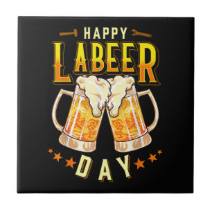 Happy Labeer Day Funny Labour Day Tile