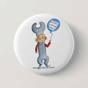 Happy Labor Day! 2 Inch Round Button