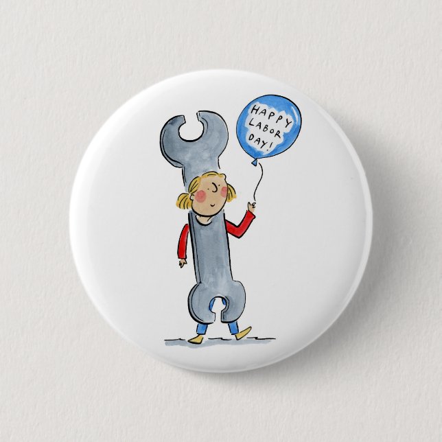 Happy Labor Day! 2 Inch Round Button (Front)