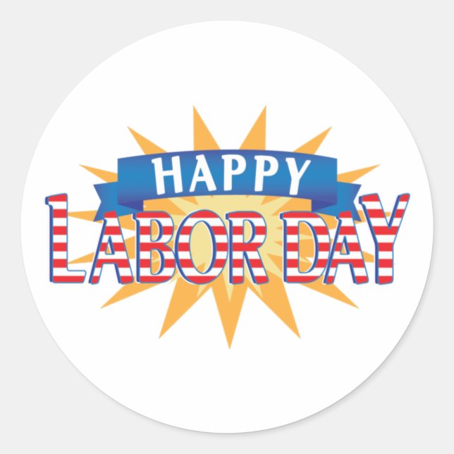 Happy Labor Day   Classic Round Sticker (Front)