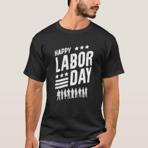 HAPPY LABOR DAY CLASSIC T-SHIRT
