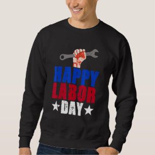 Happy Labor day for womenmen Retro style labor da Sweatshirt