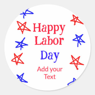 Happy labor day red blue star American day add tex Classic Round Sticker