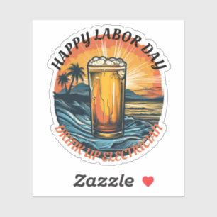 Happy Labour Day Drink Up Electrician