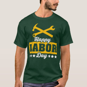 Happy Labour day for womenmen Retro funny labour T-Shirt