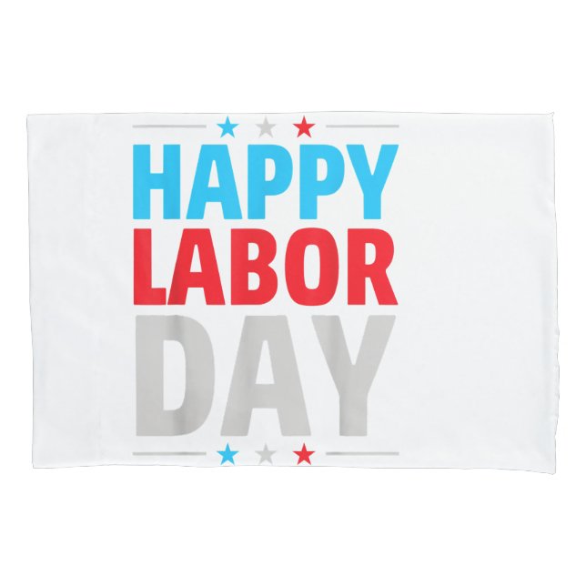 Happy Labour Day! Pillowcase (Front)