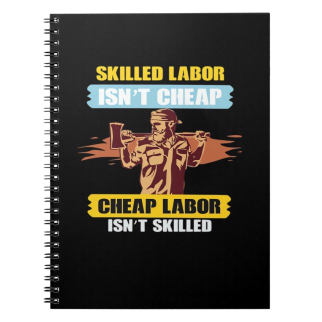 Happy Labour Day – Skilled Labour Isn’t Cheap, Che Notebook (Front)