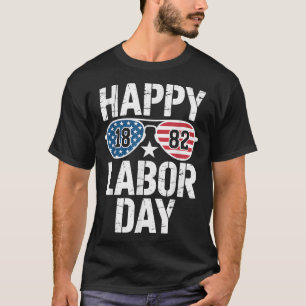  Happy Labour Day Sunglasses 1882 American Flag Me T-Shirt