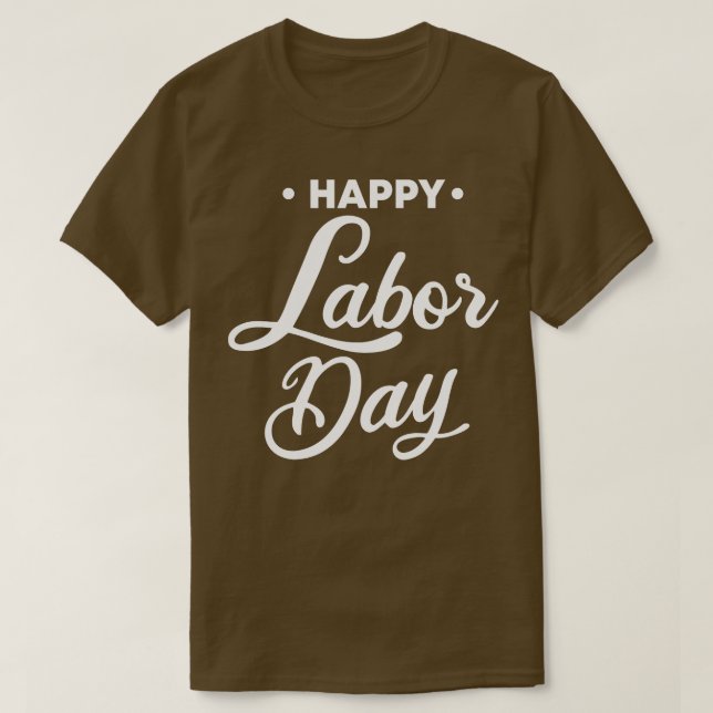 Happy Labour Day  T-Shirt (Design Front)
