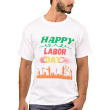 Happy Labour Day T-Shirt | Patriotic USA Worker Ap
