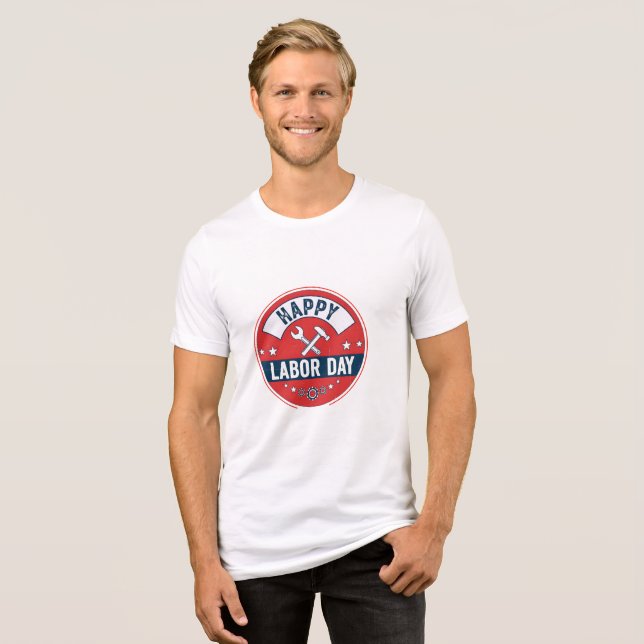 Happy labour day Tri-Blend shirt (Front Full)