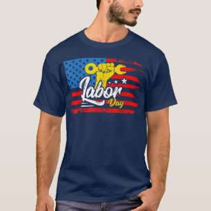 Happy Labours Day For All Workers Labour Labours D T-Shirt