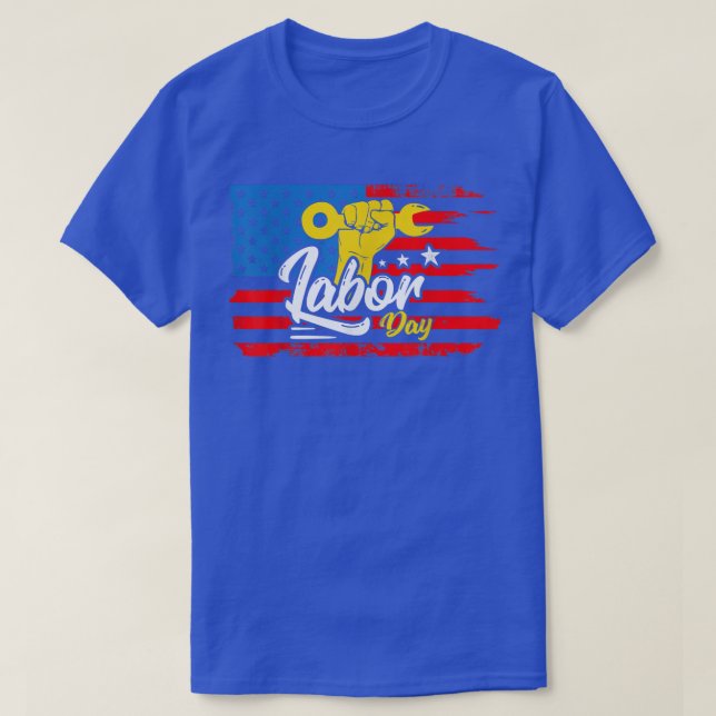 Happy Labours Day For All Workers Labour Labours D T-Shirt (Design Front)