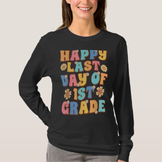 Happy Last Day of 1st Grade Cute Groovy First Grad T-Shirt