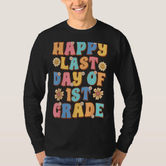 Happy Last Day of 1st Grade Cute Groovy First Grad T-Shirt