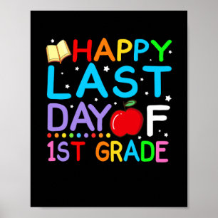 Happy Last Day Of 1st Grade Graduation Poster